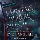 Fairytale Bureau Collection: Books One to Three Audiobook