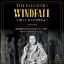 Windfall: Viola MacMillan and Her Notorious Mining Scandal Audiobook