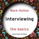 Interviewing: The Basics Audiobook