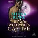 The Cajun Werewolf's Captive: Stormy Weather Book 1 Audiobook