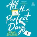 All the Perfect Days: A Novel Audiobook