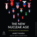 The New Nuclear Age: At the Precipice of Armageddon Audiobook