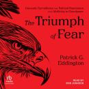 The Triumph of Fear: Domestic Surveillance and Political Repression from McKinley to Eisenhower Audiobook