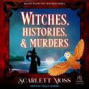 Witches, Histories, & Murders Audiobook