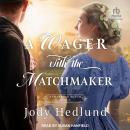 A Wager with the Matchmaker Audiobook