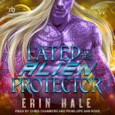 Fated To The Alien Protector Audiobook
