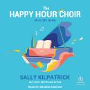 The Happy Hour Choir Audiobook