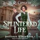 Splintered Life Audiobook