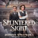 Splintered Sight Audiobook