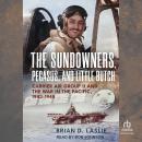 The Sundowners, Pegasus, and Little Butch: Carrier Air Group 11 and the War in the Pacific, 1943-1945 Audiobook