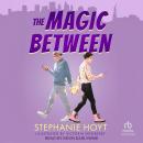 The Magic Between Audiobook