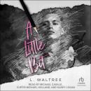 A Little Bit Audiobook