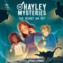 The Hayley Mysteries: The Secret on Set Audiobook