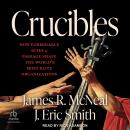 Crucibles: History’s Most Formidable Rights of Passage Audiobook
