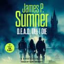 D.E.A.D. Till I Die Audiobook