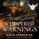 Whispered Warnings: Part Two Audiobook