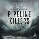 Pipeline Killers Audiobook