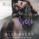 Breaking You Open Audiobook