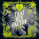 That Hex Factor Audiobook
