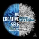 The Creative Self: Beyond Individualism Audiobook