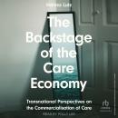 The Backstage of the Care Economy: Transnational Perspectives on the Commercialisation of Care Audiobook