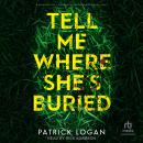 Tell Me Where She's Buried Audiobook