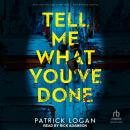 Tell Me What You've Done Audiobook