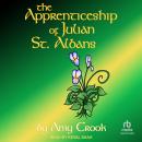 The Apprenticeship of Julian St. Albans Audiobook