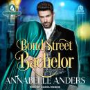 Bond Street Bachelor Audiobook