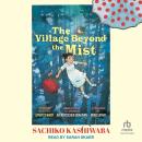 The Village Beyond the Mist Audiobook