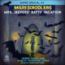 Mrs. Jeepers' Batty Vacation Audiobook