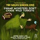 Swamp Monsters Don't Chase Wild Turkeys Audiobook