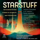 Starstuff: Ten Science Fiction Stories to Celebrate New Possibilities Audiobook