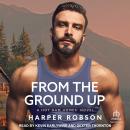 From The Ground Up Audiobook