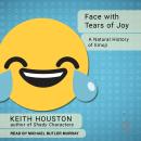 Face with Tears of Joy: A Natural History of Emoji Audiobook