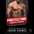 Protecting What's Mine Audiobook