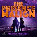 The Presence Malign Audiobook