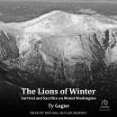 The Lions of Winter: Survival and Sacrifice on Mount Washington Audiobook