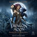 Dragon Moon: Part 1 Audiobook