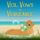Veil, Vows and Vengeance Audiobook