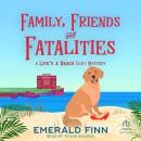 Family, Friends and Fatalities Audiobook