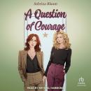 A Question of Courage Audiobook