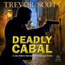 Deadly Cabal Audiobook