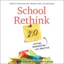 School Rethink 2.0: Putting Reinvention into Practice Audiobook