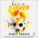 He's A Keeper: A Grumpy-Sunshine Sports Romance Audiobook