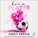 He’s a Player: A Fake Dating Sports Romance Audiobook