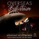 Overseas with a Billionaire Audiobook