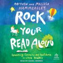Rock Your Read Aloud: Sparking Curiosity and Confidence in Little Readers Audiobook