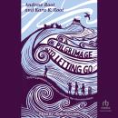 A Pilgrimage into Letting Go: Helping Parents and Pastors Embrace the Uncontrollable Audiobook