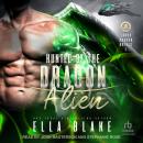 Hunted by the Dragon Alien: Sci-Fi Alien Romance Audiobook